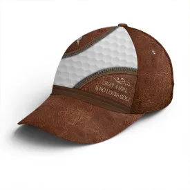 Just A Girl Who Loves Golf Leather Style Baseball Cap Coolspod